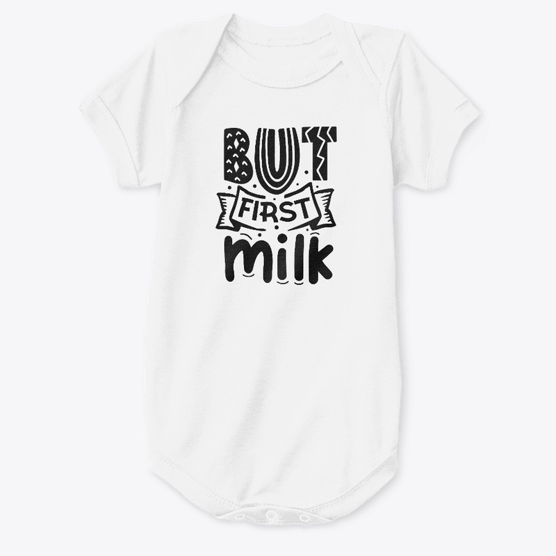 But first milk