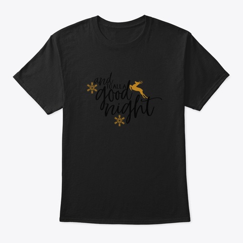 And To All A Good Night Black T-Shirt Front