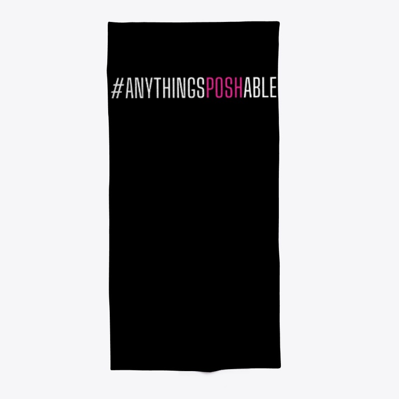 Anythings Poshable