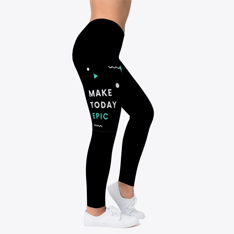 Make Today Epic