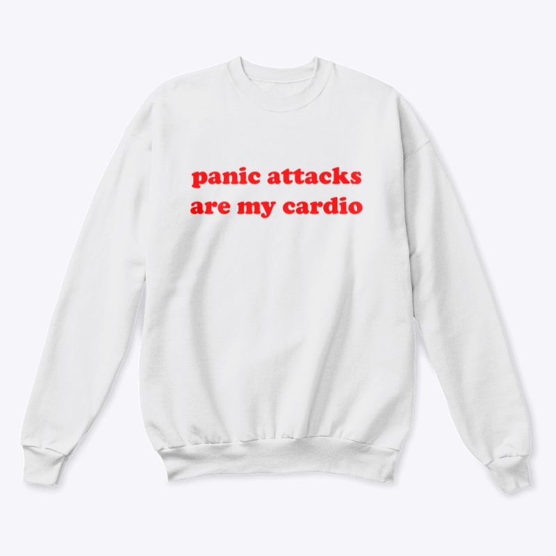 panic attacks are my cardio