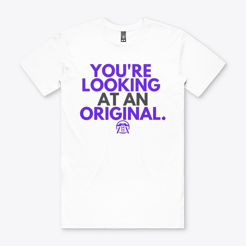 You're lookin at an original (Purple)
