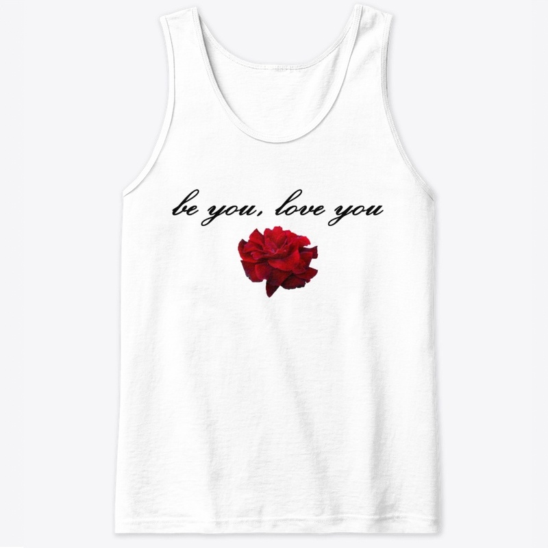 BE YOU, LOVE YOU