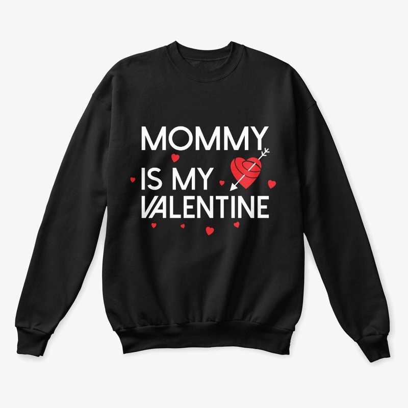 Mommy is my valentine by Trinity