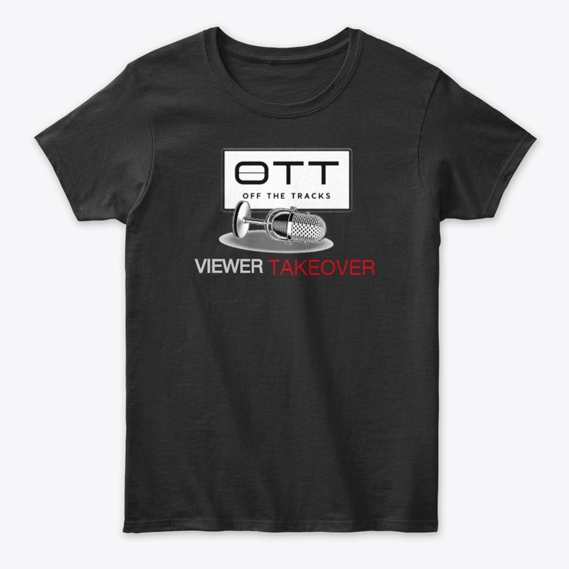 OFF THE TRACKS Viewer Takeover T-Shirt