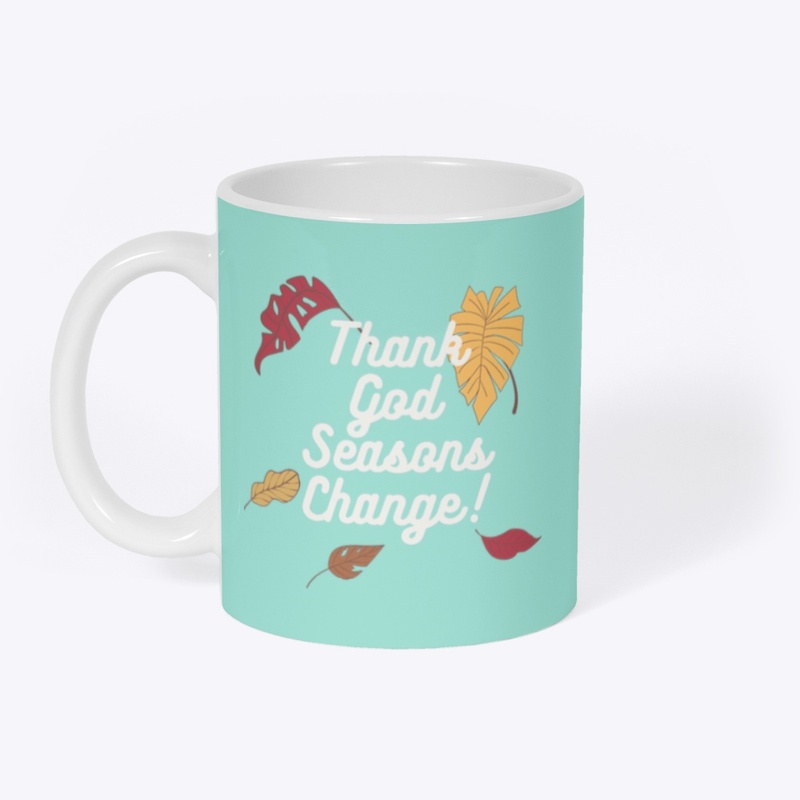 Thank God Seasons Change Collection
