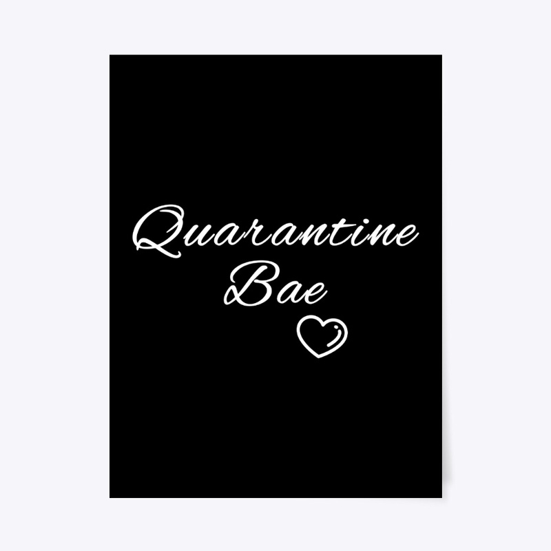 stay home , Quarantine Bae