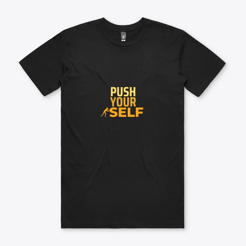 Men Push Your Self Tshirt 