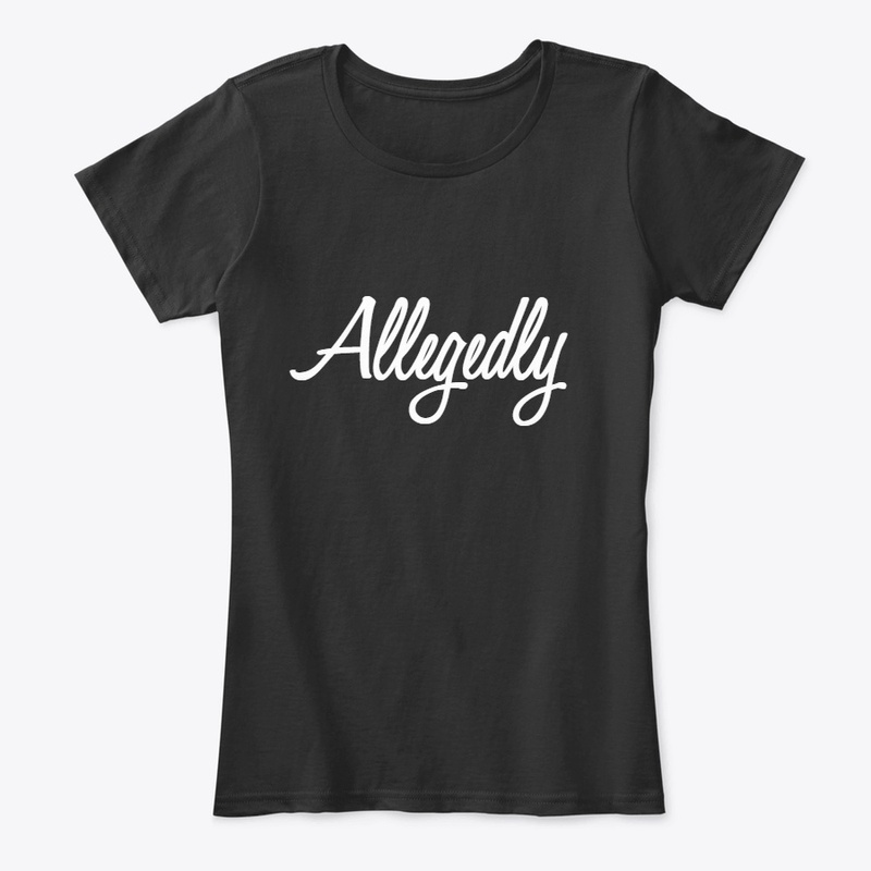 Allegedly Tee