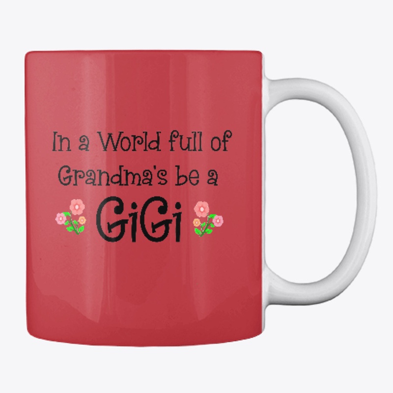 In a world of grandma's be a GIGI