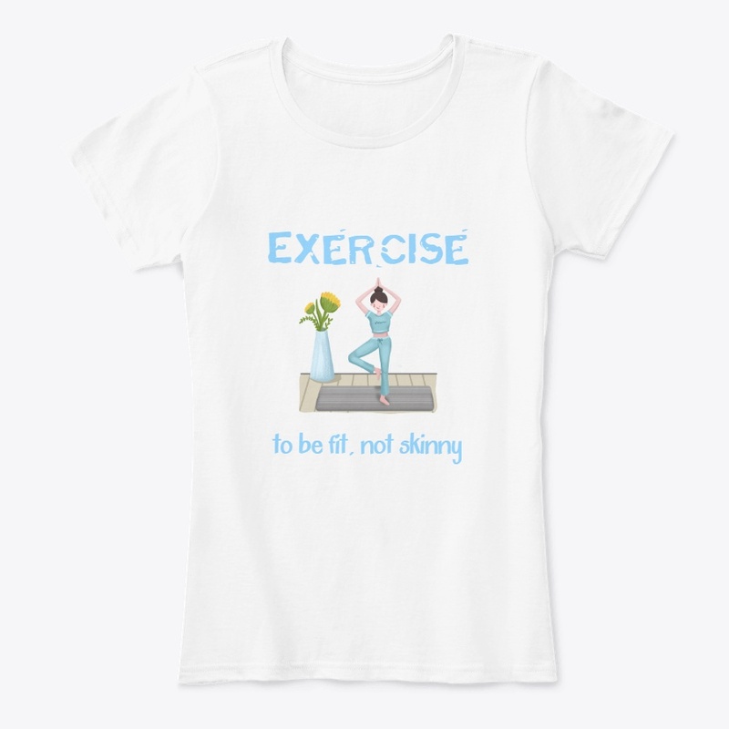 Exercise to be fit not skinny