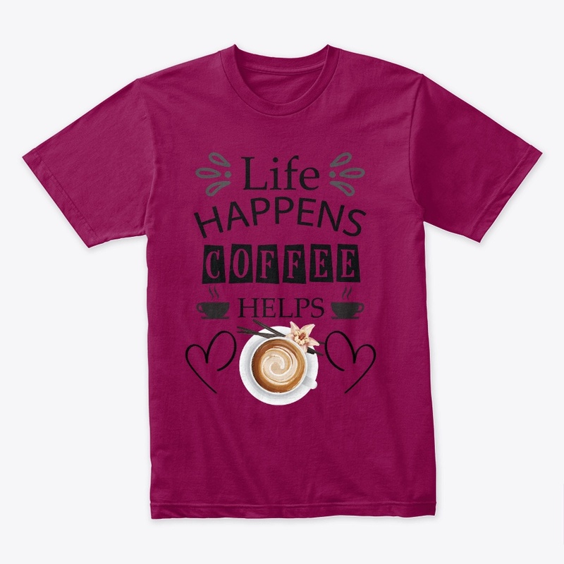 life happens coffee helps 