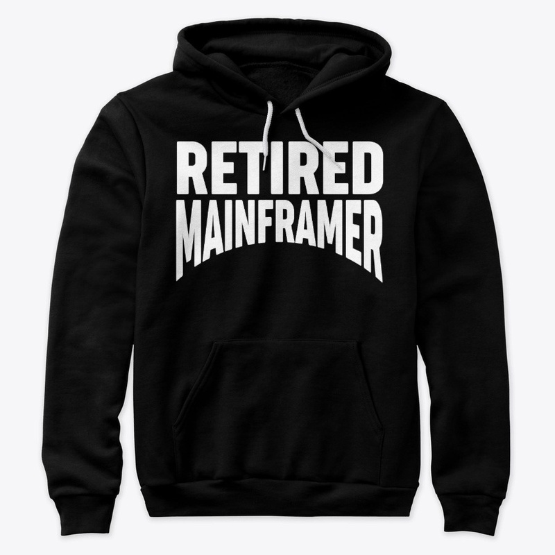 RETIRED MAINFRAMER: White Type