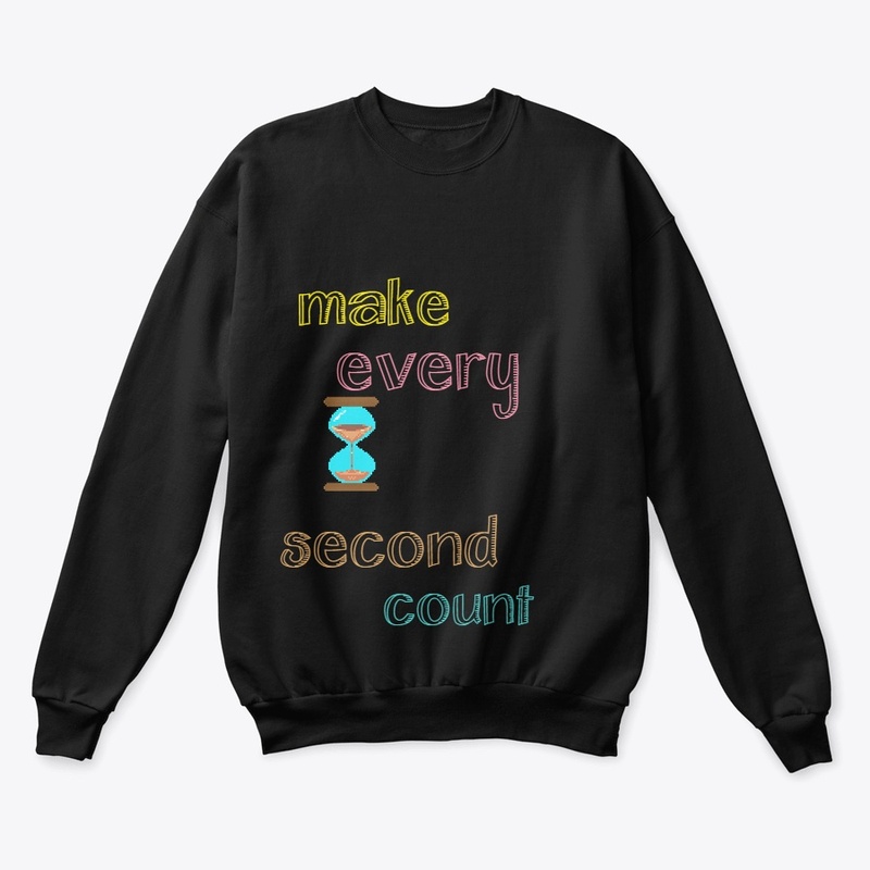 make every second count