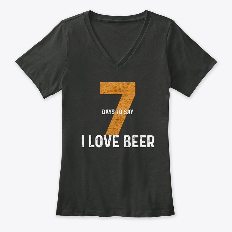 Seven Days To Say "I Love Beer"