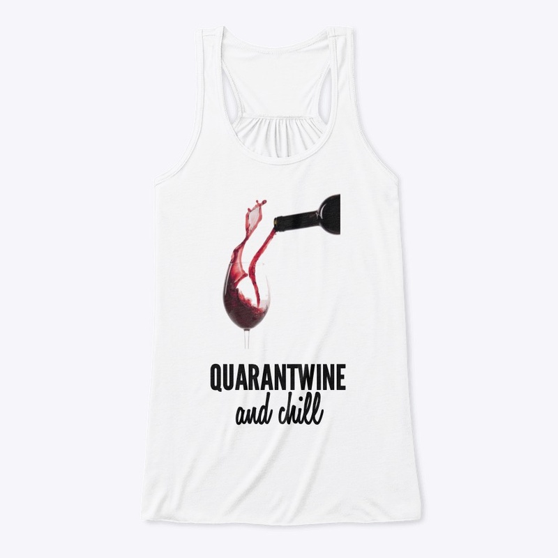 Quarantwine And Chill