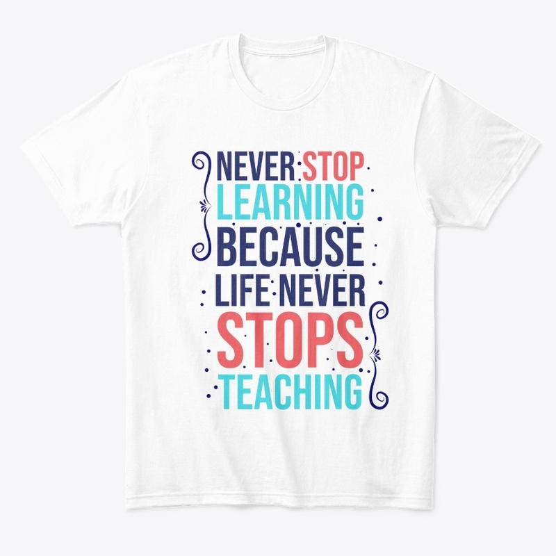 Never Stop Learning - Quote