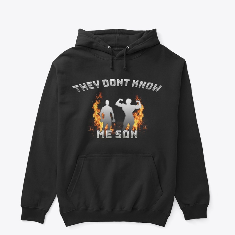 THEY DON'T KNOW ME SON design 
