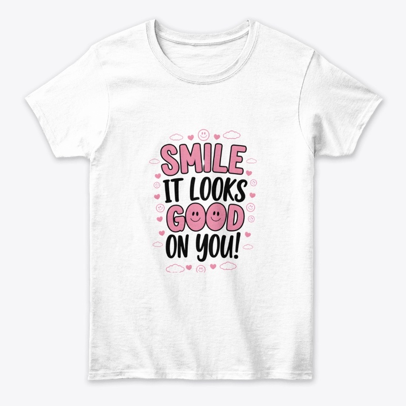 smile is good ladies new  tshirt/hoodie