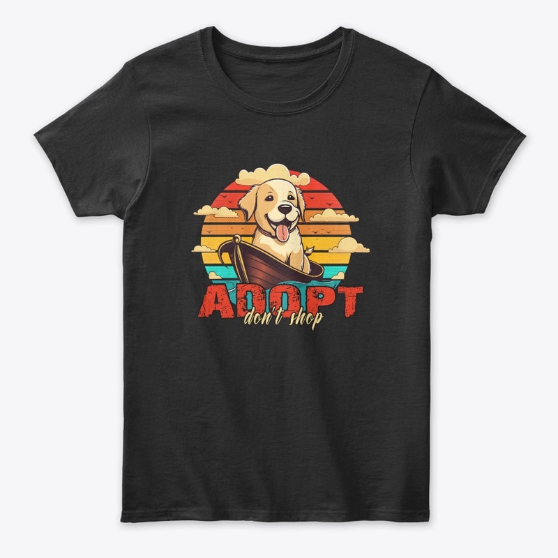Adopt Don't Shop ! Dog Friendly T-shirt