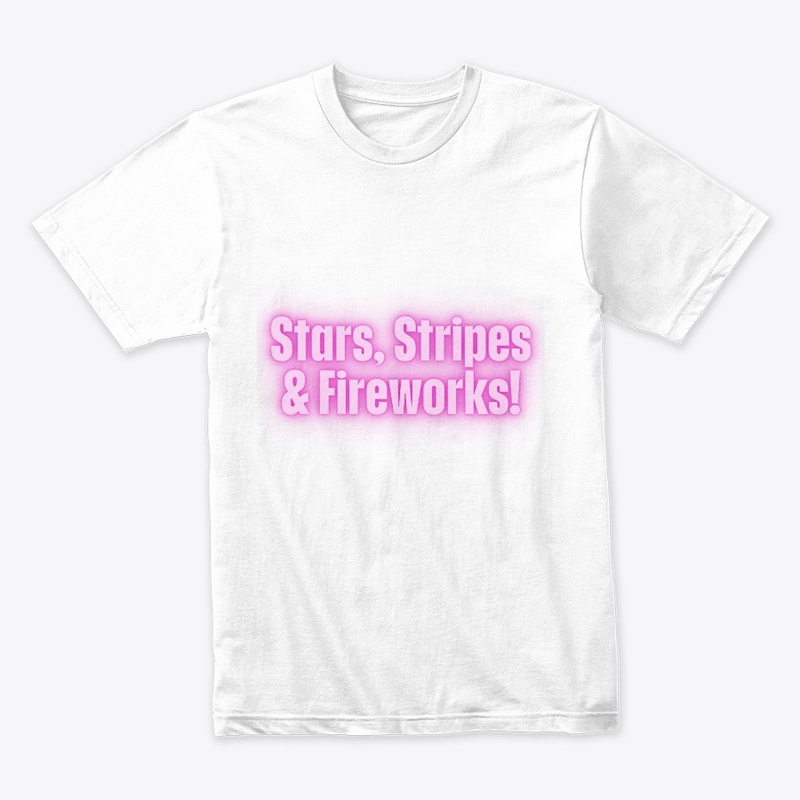 Stars, Stripes & Fireworks! Patriotic T-