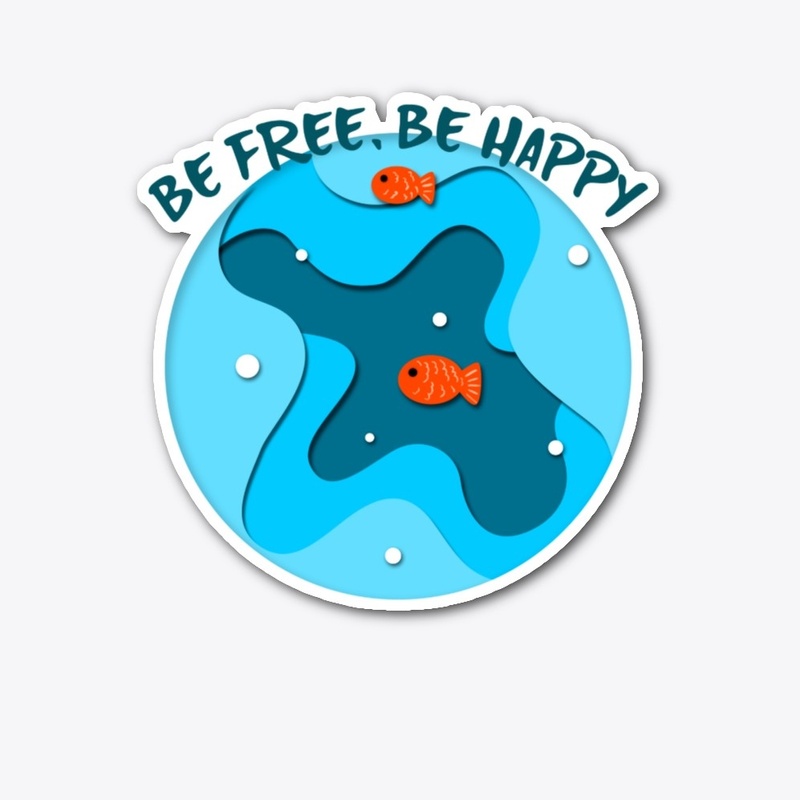 Be free, be happy