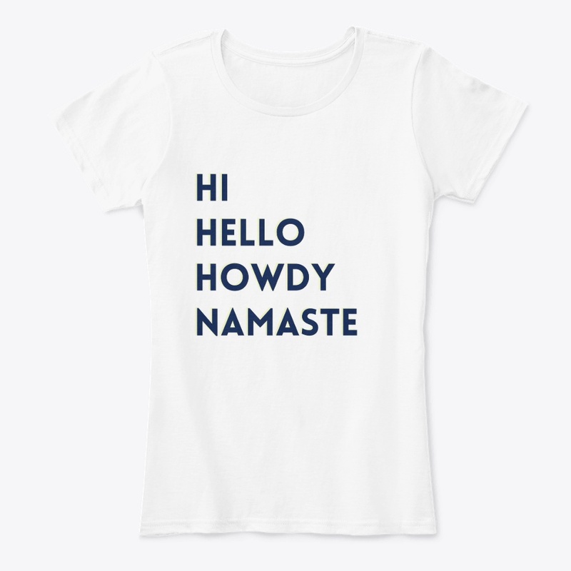 Hi-Hello-Howdy-Namaste
