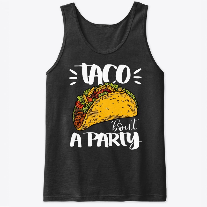 Taco Bout A Party  Cinco De Mayo T Shirt