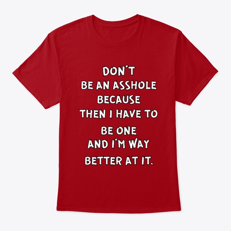 Don't Be an Asshole