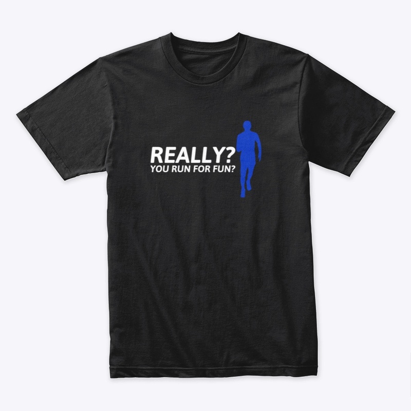 Really? You Run for Fun?