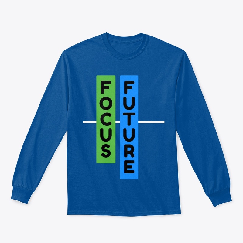Focus = Future | Motivational T-Shirt