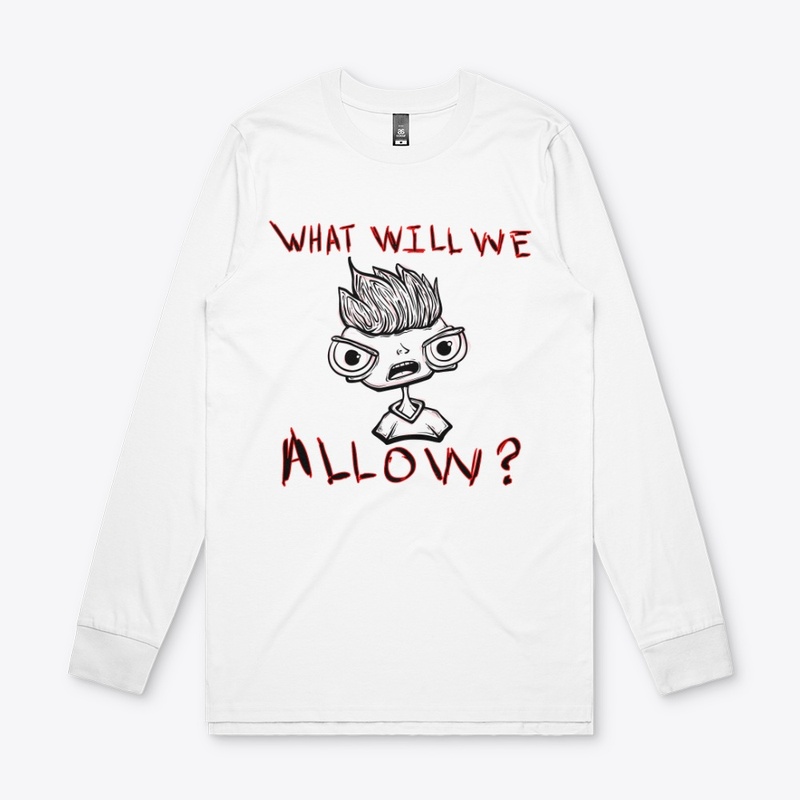 What Will We Allow