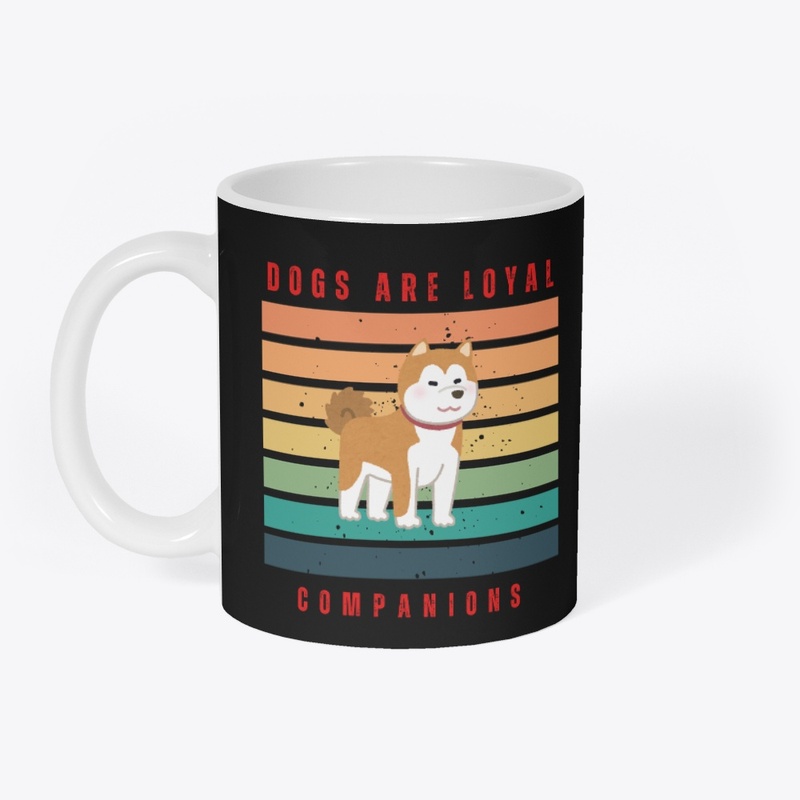 Dog,Loyalty ,T-Shirt,Unisex,Comfort,Mug
