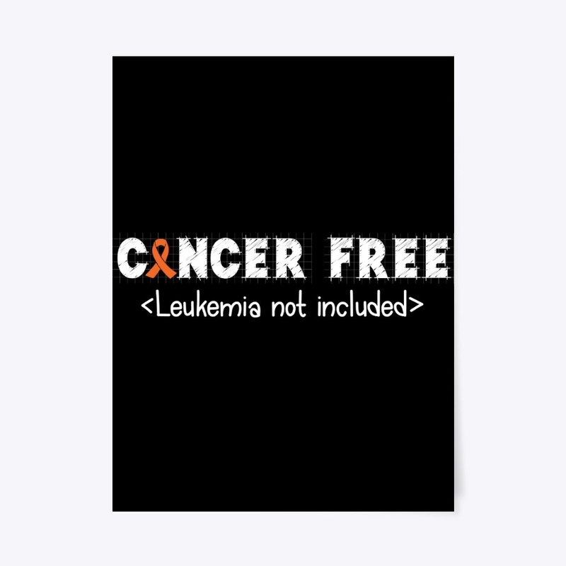 Cancer Free | Leukemia Cancer Awareness