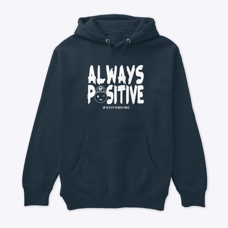 Always positive - premium hoodie 