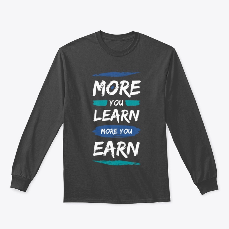 More You Learn More You Earn Products