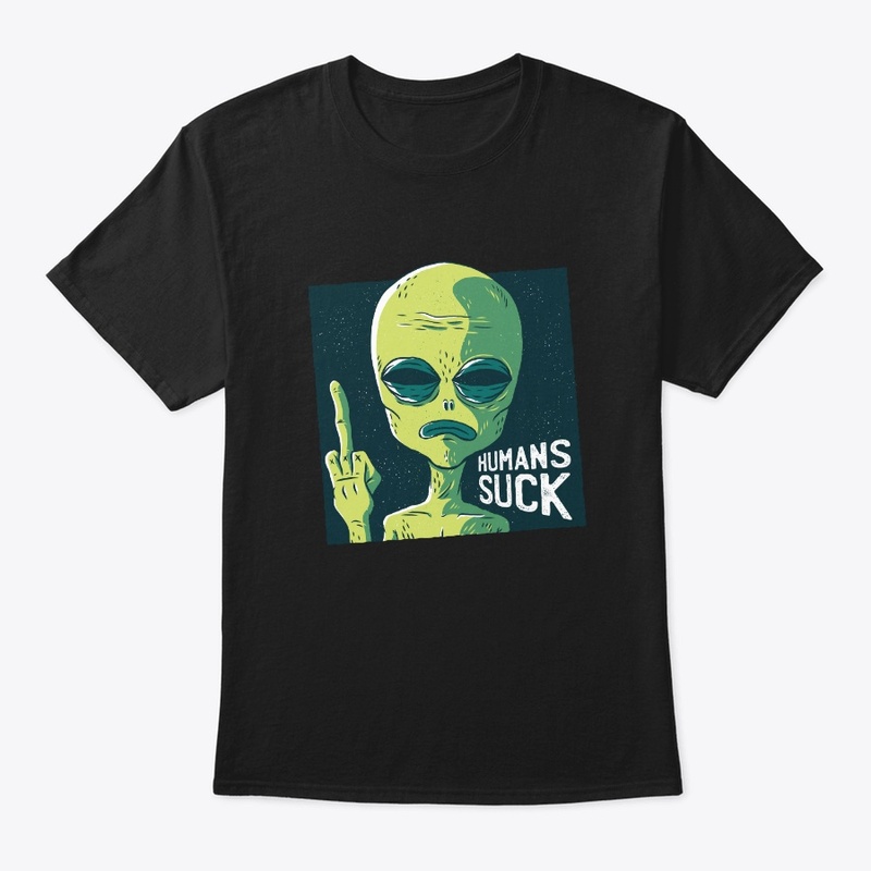 Humans Suck Alien T shirt