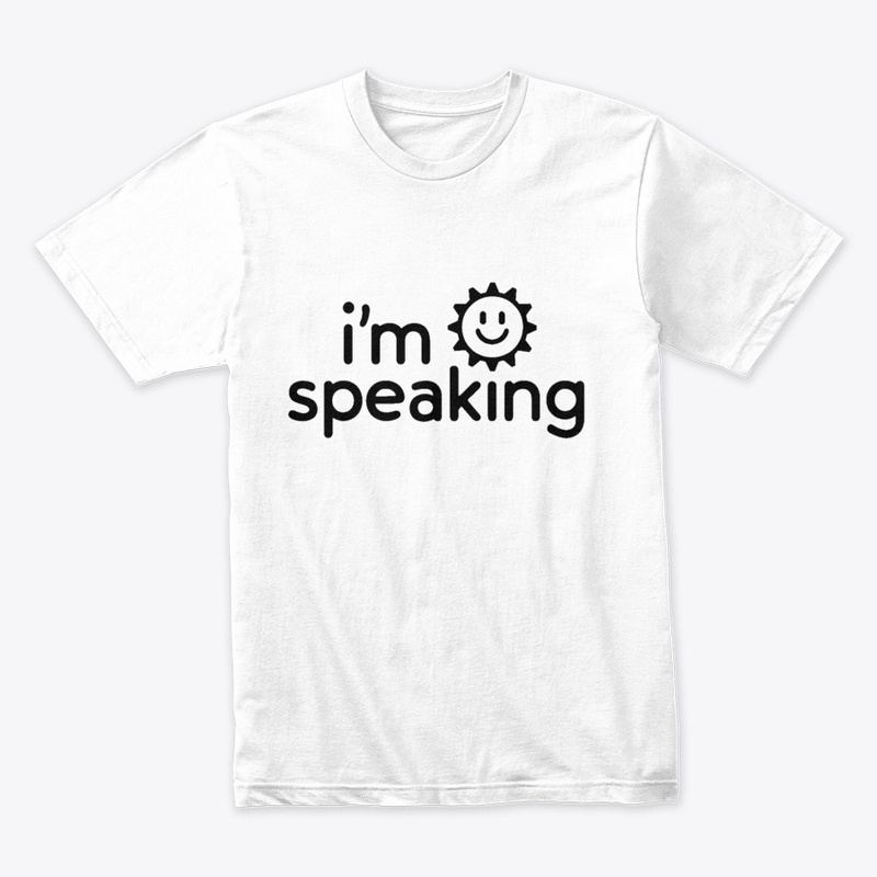 i'm speaking t shirt