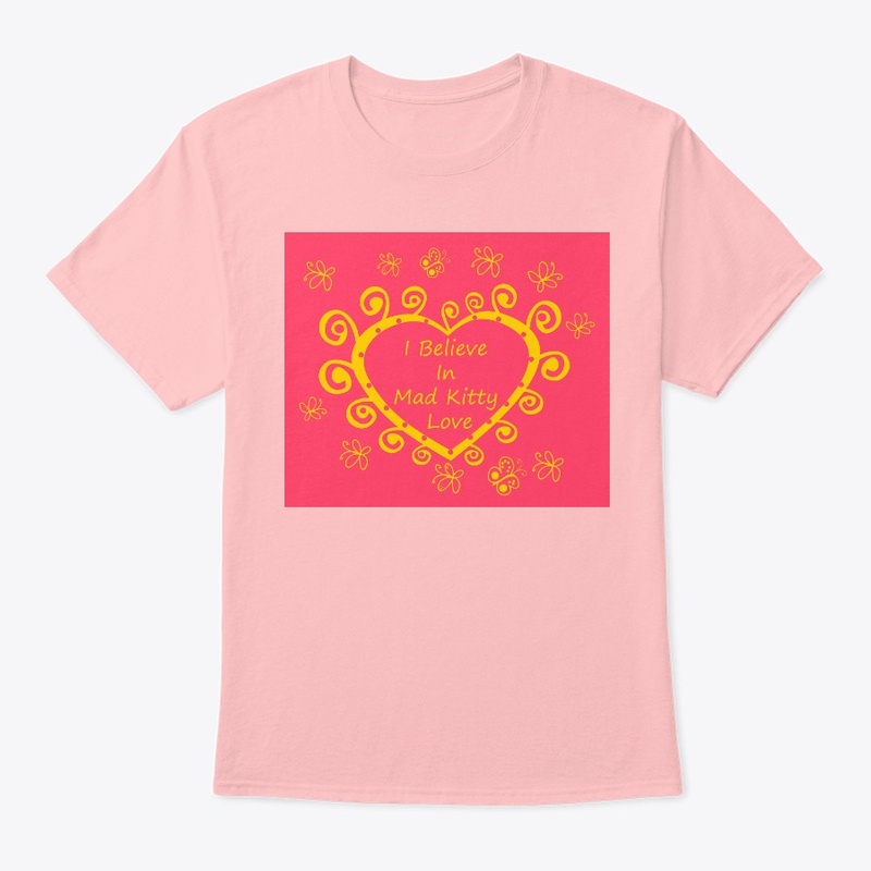 I Believe In Mad Kitty Love