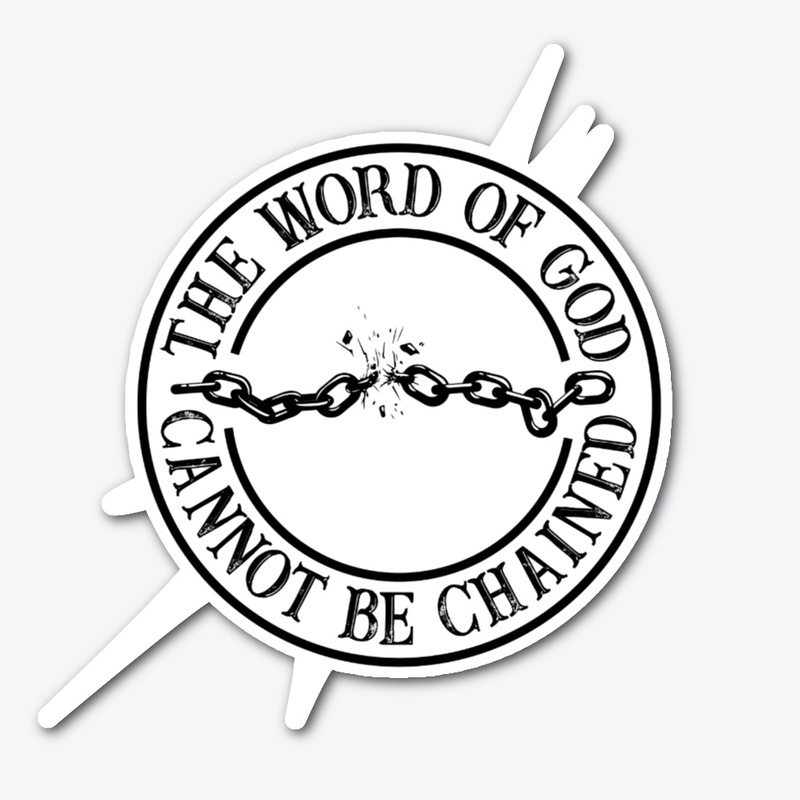 The Word of God Cannot be Chained
