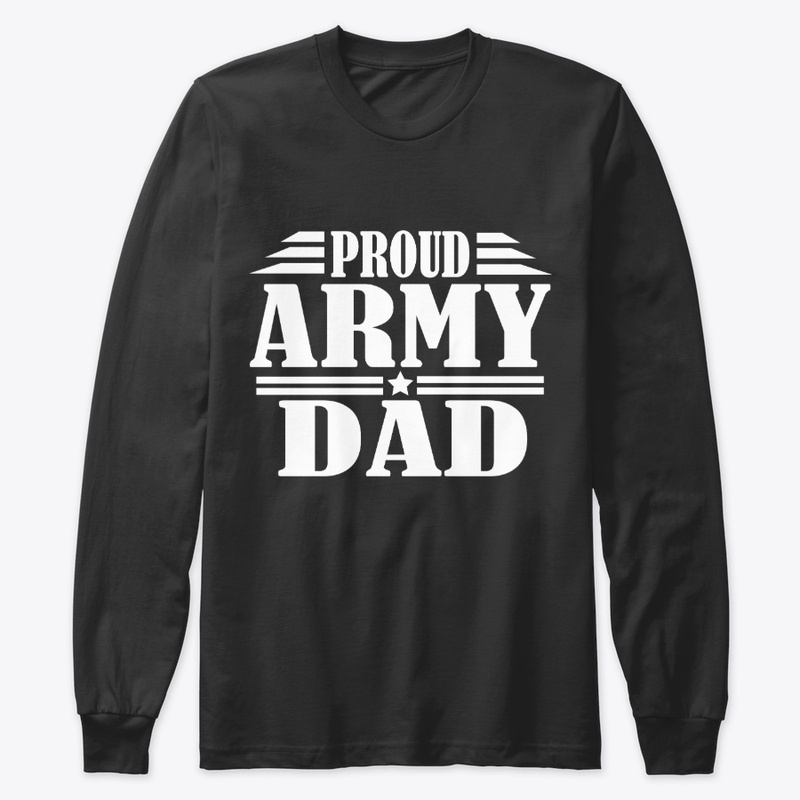 Proud Army Dad Veterans Day 2019