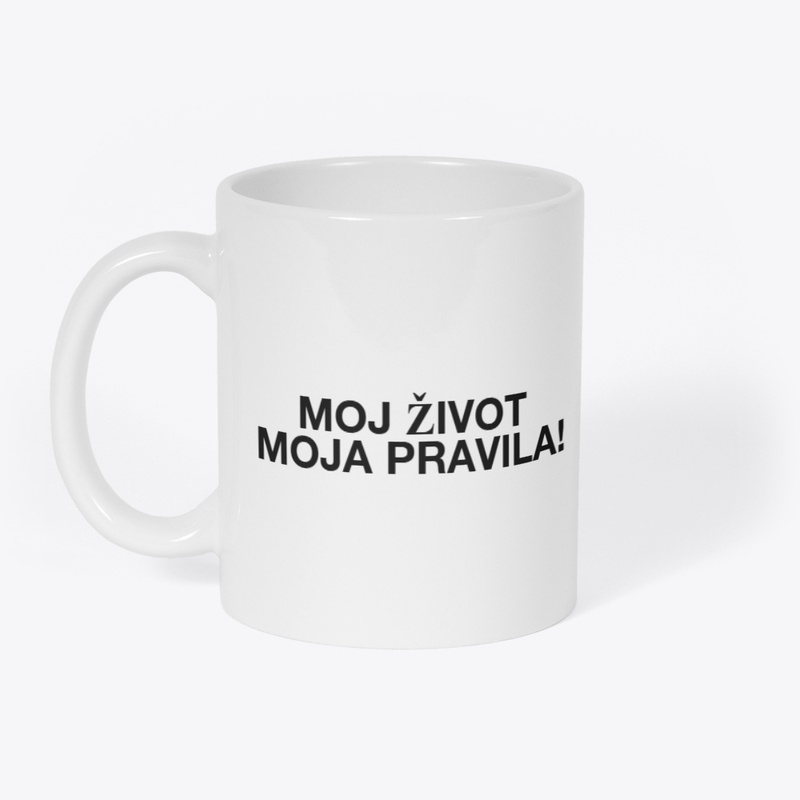Moj život moja pravila!