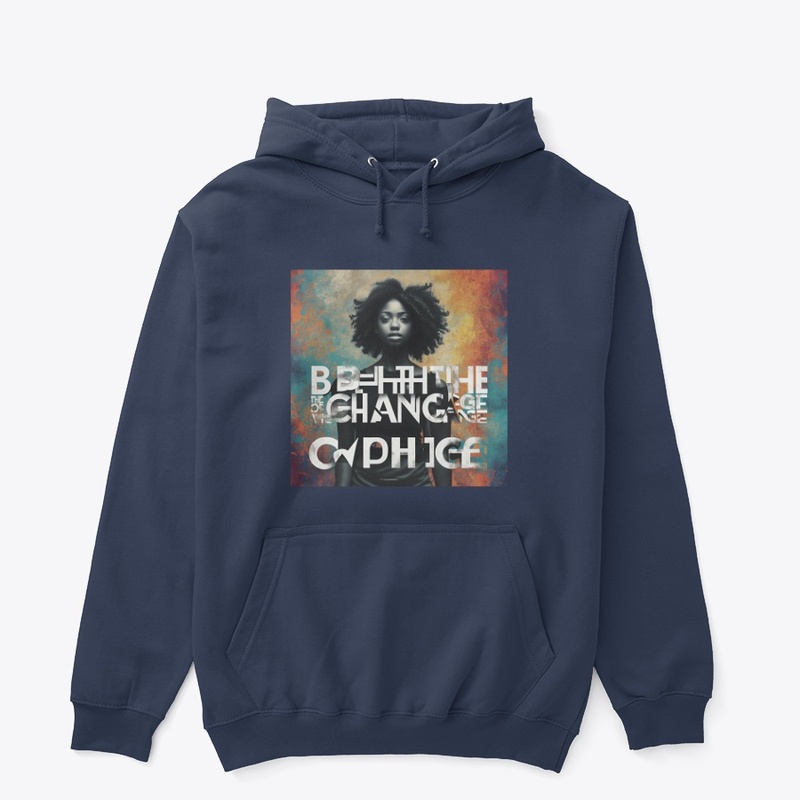 Be the Change