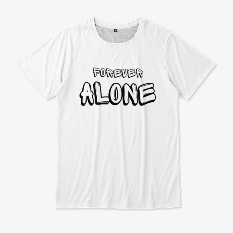 Forever Alone - Lone Wolf Edition