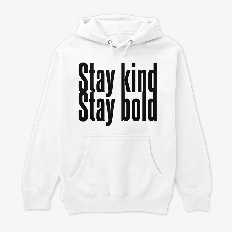 Stay Kind Stay Bold T-Shirt 