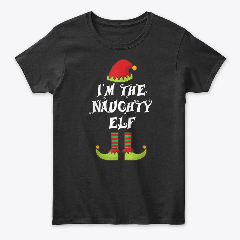 I'M THE NAUGHTY ELF FAMILY MATCHING CHRI