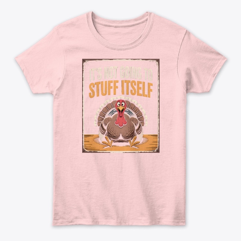 It’s Not Going To Stuff Itself