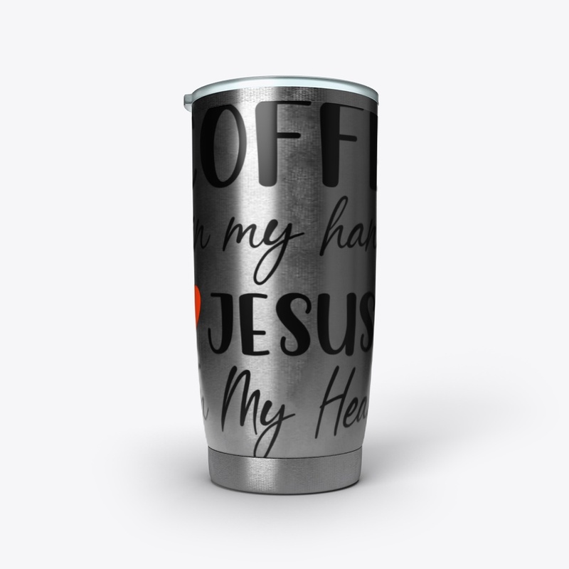 Coffee in my hand Jesus in my heart