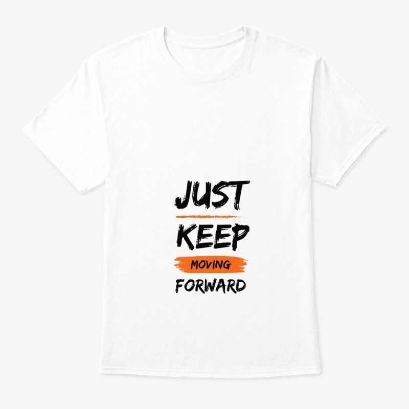 JUST KEET MOVING FORWARD TSHIRT 