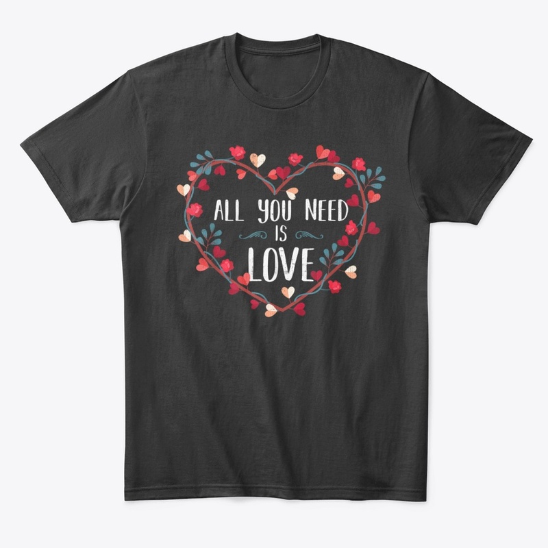 All You Need Is Love Valentine's Day